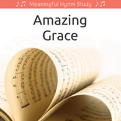 Amazing Grace Hymn Study