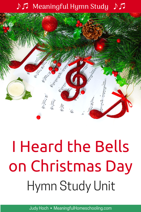 Christmas greenery, red music notes, and sheet music on a white background; text overlay reads, "I Heard the Bells on Christmas Day hymn study unit."