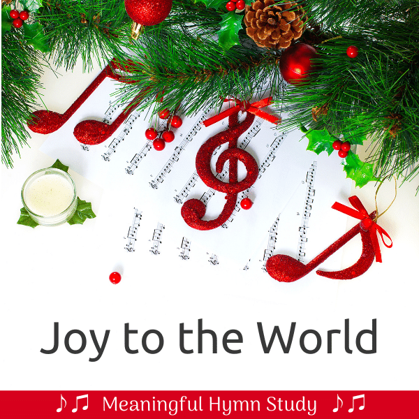 Joy to the World Hymn Study