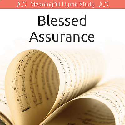 Blessed Assurance Hymn Study